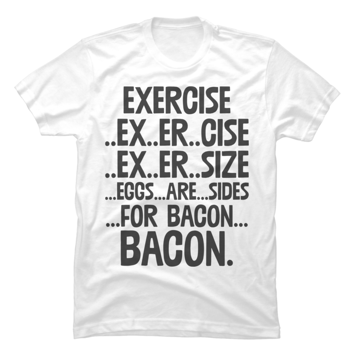 exercise bacon tshirt